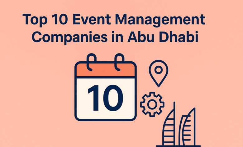Top 10 Event Management Companies in Abu Dhabi