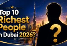 Top 10 Richest People in Dubai 2026